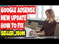 How to Fix Google Sellers.Json File issue in Google AdSense Instantly