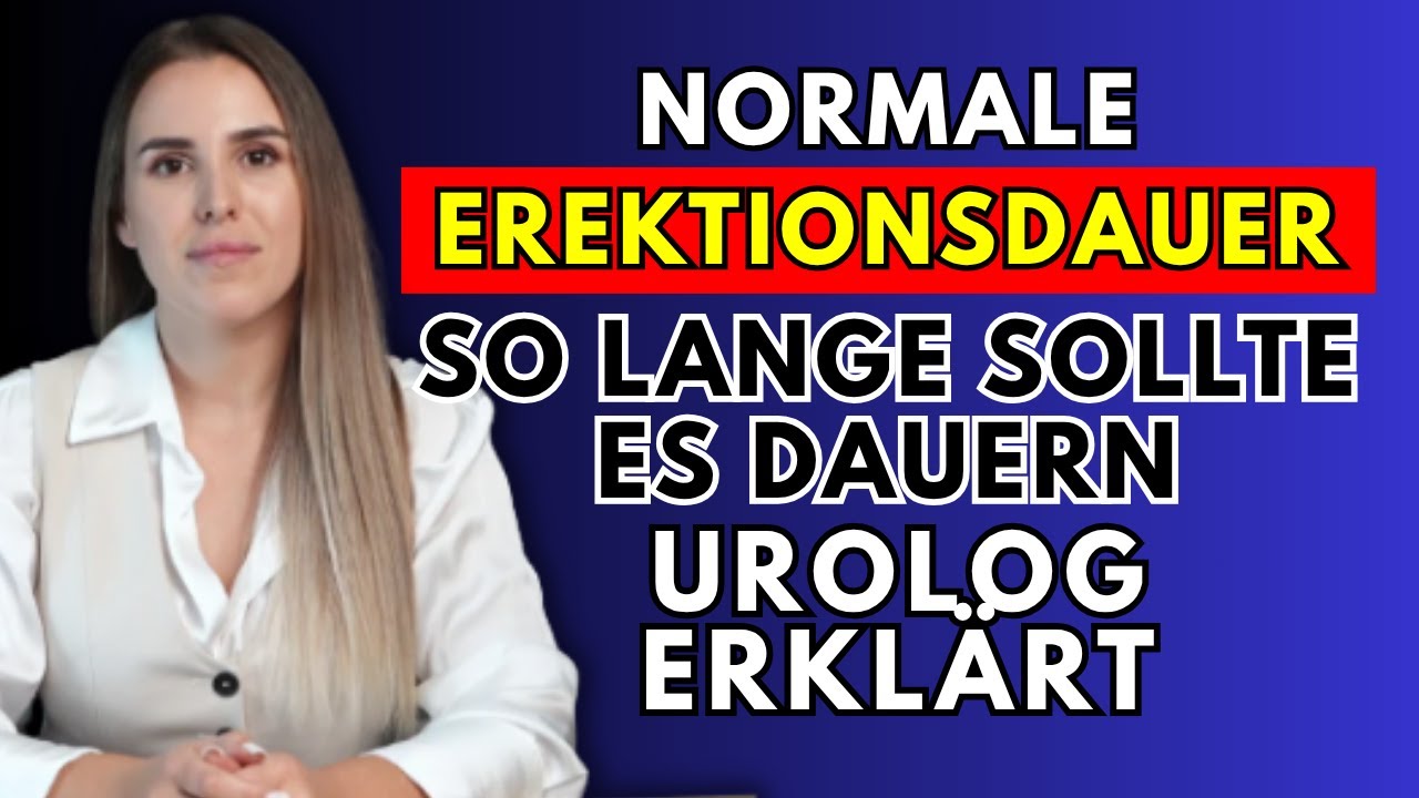 Was ist die normale Erektionsdauer? So lange sollte es wirklich dauern