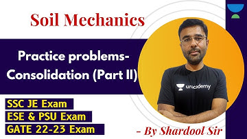 Practice problems- Consolidation (Part II) | SOIL Mechanics | GATE &ESE | CE | Shardool Sir