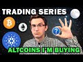 BUYING THESE ALTCOINS!!! Crypto Trading Series Ep. 8