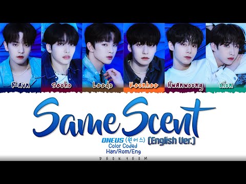 ONEUS (원어스) - 'Same Scent' (Eng. Ver.) Lyrics [Color_Coded_Eng]