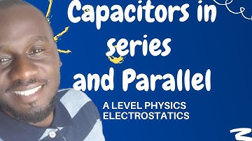 Capacitors in series and parallel - How to derive the formula for capacitors in Series and parallel