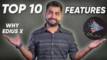 Top 10 Features of Edius X | Why Edius X is The Best Affordable Software For Video Editing