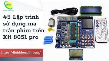 Lập trình giao tiếp ma trận phím với led 7 đoạn