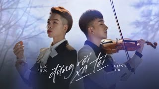 ĐỪNG RỜI XA TÔI - HOÀNG ROB x ĐỨC PHÚC | OFFICIAL TEASER | SPECIAL PROJECT