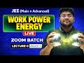 Work, Power, and Energy L-5 (ZOOM BATCH) | Class 11 Physics for IIT JEE (Main + Advanced)