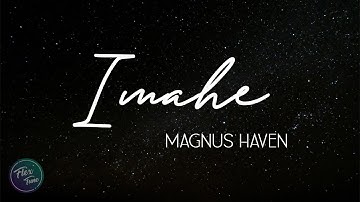Imahe - Magnus Haven (Lyric Video)