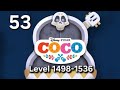POP TOWN Coco Part 53 Level 1498-1536