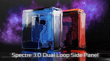 Introducing Spectre 3.0 Dual Loop Side Panel