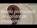 RECETA PROFESIONAL DE COULANT DE CHOCOLATE