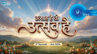 Voice Divine | October 2026 -2nd Episode | उत्साह है तो उत्सव है | Universal Brotherhood | Nirankari