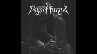 FOUR DAYS OF FUNERAL    Opalescence
