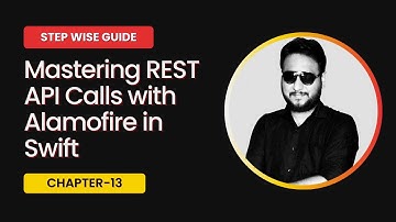 Mastering REST API Calls With Alamofire In Swift