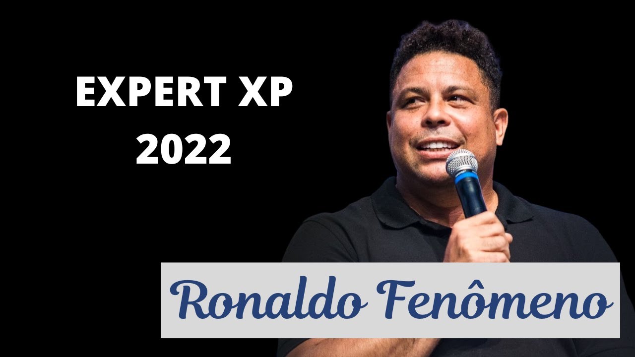 RONALDO FENÔMENO - EXPERT XP 2022 - Um bate papo fenomenal