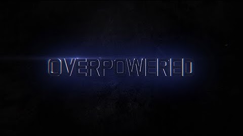 [CS] OVERPOWERED
