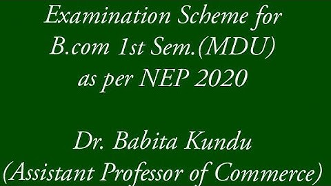 Examination Scheme for B.com 1st sem. w. e. f. 2024-25 (MDU, Rohtak)