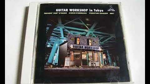 [1989] Guitar Workshop in Tokyo - Akashi "Jam" O'Hashi, Koichi Korenaga, Yoshiyuki Sahashi, Ebby