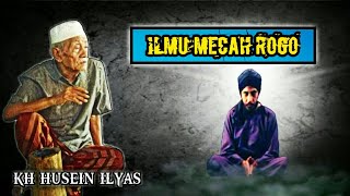 ilmu mecah rogo jadi banyak - mbah husein ilyas