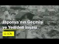 Japonya'nın Yeniden İnşası ve Geçmişi | 2003