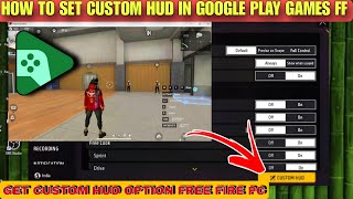 How To Set Custom Hud in google play games Free Fire pc | Control Set in Free Fire Pc version screenshot 2