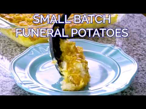 Small Batch Funeral Potatoes AKA Cheesy Potato Casserole