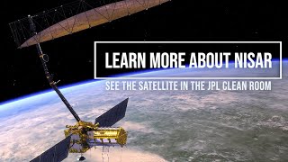 JPL Clean Room Q&amp;A: Experts discuss NISAR, an Earth-observing satellite scheduled to launch in 2024