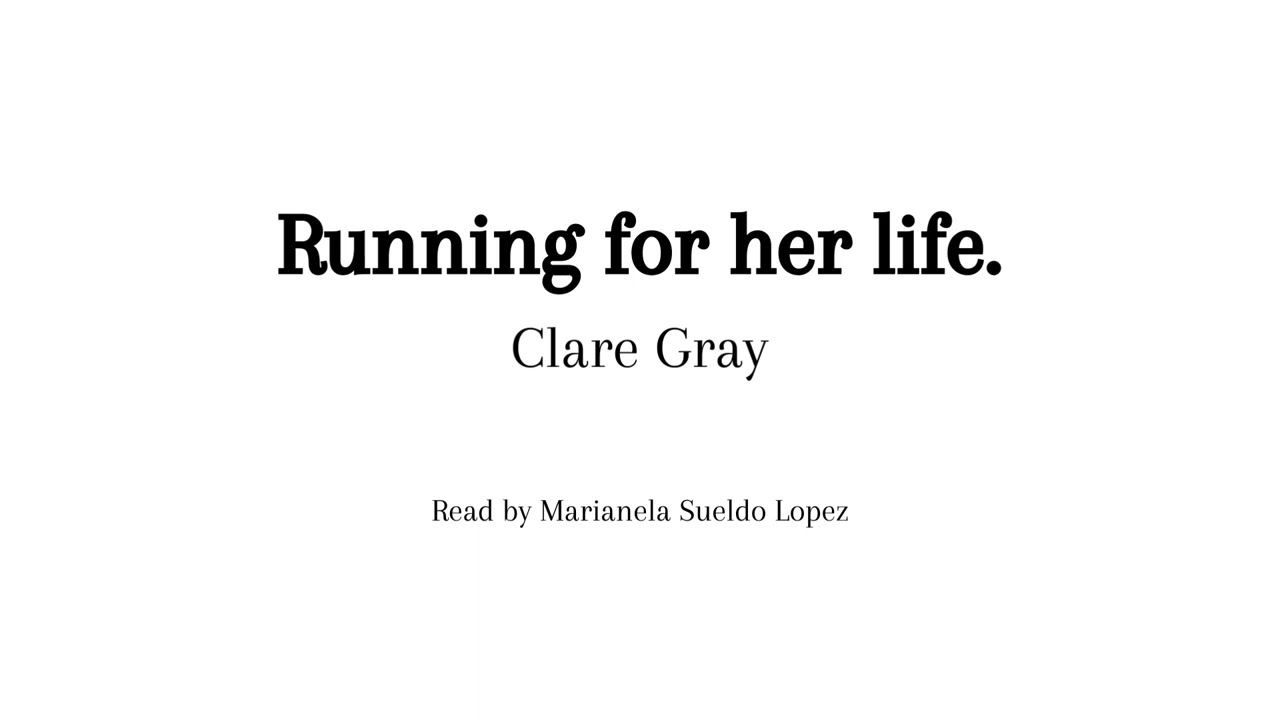 Adults 2 - Running for her life - Clare Gray - read by Marianela Sueldo Lopez