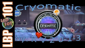 Cryomatic | R-V-2-0-1-3 | LittleBigPlanet 3