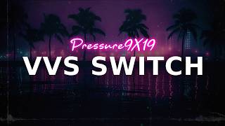 PRESSURE9X19 - VVS SWITCH | lyrics