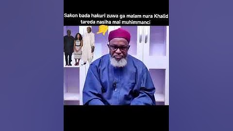__Na janye kalamai na akan Mal. Nura Khalid kuma Ina ba shi hakuri tare da nasiha a gare shi