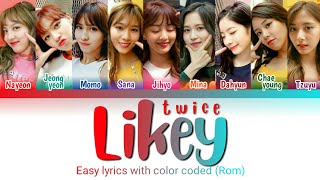 TWICE - 'LIKEY' Easy lyrics with color coded (Rom)