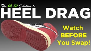$2.50 Solution to Sneaker Heel Drag - Watch Before You Sole Swap!