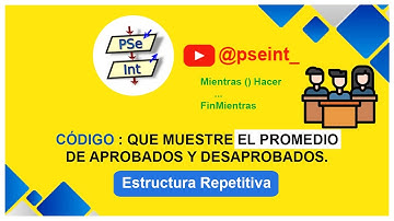 🟡 PSeInt : Dado N notas, calcular el promedio de las notas aprobadas y las notas desaprobadas.