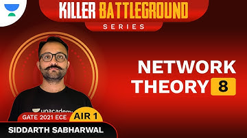 Killer Battleground | Network Theory 8 | ECE | GATE & ESE | Siddharth Sabharwal