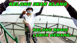 REVIEW KELONG RM400 SUNGAI KEMBONG KLANG...ADA GEMANG..