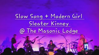 Slow Song (1:07) + Modern Girl (3:08) Sleater Kinney @ Masonic Lodge Hollywood Forever 12/15/2023