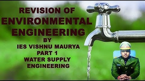 Environmental engineering Revision by IES Vishnu Maurya Part-1 water supply engineering Punjab PSPCL
