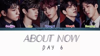 DAY6 (데이식스) - ABOUT NOW (지금쯤) COLOR CODED LYRICS (HAN|ROM|ENG)