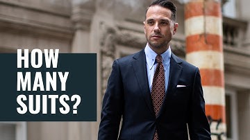 How Many Suits Do You REALLY Need? | Menswear & Men