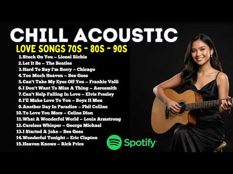 💔 Stuck On You, Let It Be, Hard To Say I'm Sorry 🎸 Best Acoustic Love Songs 70s 80s 90s 💘 Chill