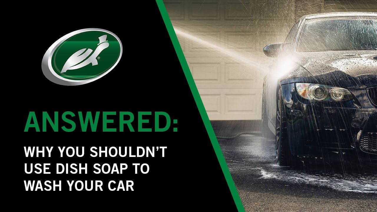 Why You Shouldn't Wash Your Car With Dish Soap: The Truth!