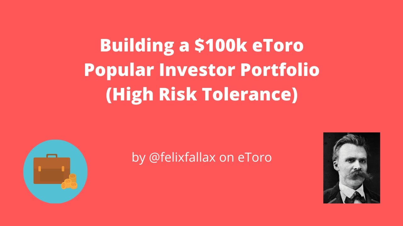 Building a $100k eToro Popular Investor Portfolio (High Risk Tolerance)
