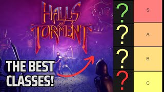 HALLS OF TORMENT TIER LIST IN 2 MINUTES - BEST CLASSES! | Halls of Torment Definitive Guide