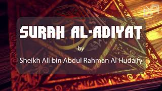 Surah Al Adiyat 100ᴴᴰ ┇ Sheikh Ali Al Hudaify ┇Knowledge Production┇