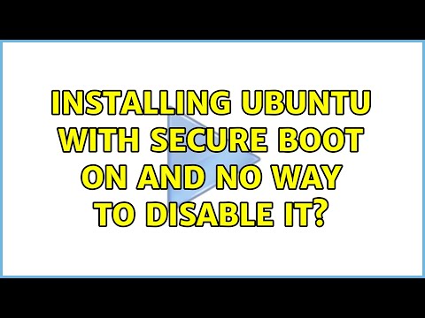 Installing Ubuntu with secure boot on and no way to disable it? hqdefault