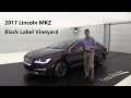 2017 Lincoln MKZ Black Label Vineyard AWD #17092
