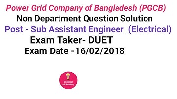 PGCB, Post: Sub Assistant Engineer (Electrical), Non Dept.Question Solution, Exam Date:16/02/2018
