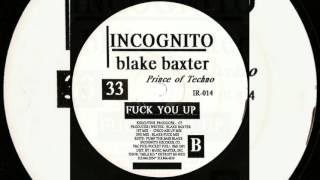 Blake Baxter - Fuck You Up