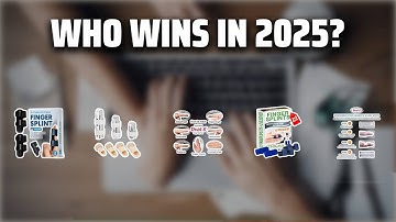 The Top 5 Best Plastic Finger Splint in 2025 - Must Watch Before Buying!