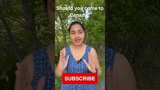 Should you come to Canada in 2023
